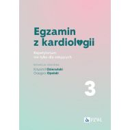 Egzamin z kardiologii. 3: Repetytorium nie tylko dla zdających - 89816a00218ks.jpg