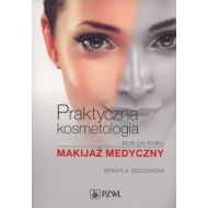 Praktyczna kosmetologia krok po kroku: Makijaż medyczny - 902775i.jpg