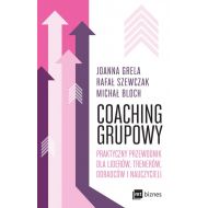 Coaching grupowy: Praktyczny przewodnik dla liderów, trenerów, doradców i nauczycieli - 90432a01597ks.jpg