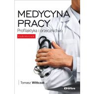 Medycyna pracy: Profilaktyka i orzecznictwo - 909341i.jpg