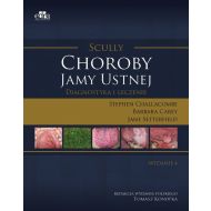 Choroby jamy ustnej. Diagnostyka i leczenie. Scully - 92241b03649ks.jpg