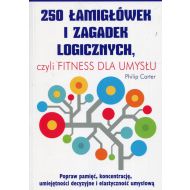 250 łamigłówek i zagadek logicznych czyli fitness dla umysłu - 922573i.jpg