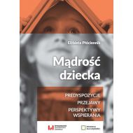 Mądrość dziecka: Predyspozycje, przejawy, perspektywy wspierania - 923109i.jpg