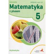 Matematyka z plusem 5 Arytmetyka Wersja B Ćwiczenia Część 1/2wer.B - 923769i.jpg