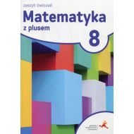 Matematyka z plusem 8 Zeszyt ćwiczeń: Szkoła podstawowa - 923772i.jpg