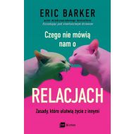 Czego nie mówią nam o relacjach: Zasady, które ułatwią życie z innymi - 92448b01597ks.jpg