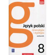 Gramatyka i stylistyka Język polski 8 Podręcznik: Szkoła podstawowa - 927530i.jpg