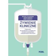 Żywienie kliniczne. Podręcznik do kształcenia w umiejętności leczenia żywieniowego i specjalizacjach - 92834b00218ks.jpg