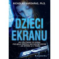 Dzieci ekranu Jak uzależnienie od ekranu przejmuje kontrolę nad naszymi dziećmi i jak wyrwać je z transu - 937427i.jpg