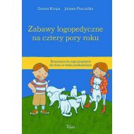 Zabawy logopedyczne na cztery pory roku: Scenariusze do zajęć grupowych dla dzieci w wieku przedszkolnym - 937633i.jpg