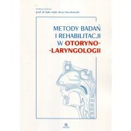 Metody badań i rehabilitacji w otorynolaryngologii - 939381i.jpg