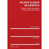 Prawo karne skarbowe: Schematy. Tabele. Komentarze. Orzecznictwo. Testy. Kazusy - 946393i.jpg