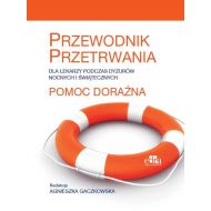 Pomoc doraźna: Przewodnik przetrwania dla lekarzy podczas dyżurów nocnych i świątecznych - 95229303649ks.jpg