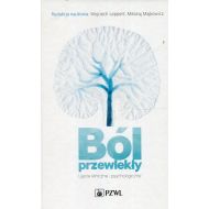 Ból przewlekły Ujęcie kliniczne i psychologiczne - 95310000218ks.jpg