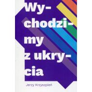 Wychodzimy z ukrycia - 95448001791ks.jpg