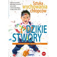 Dzikie stwory: Sztuka wychowania chłopców - 95533a01833ks.jpg