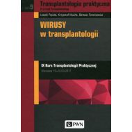 Transplantologia praktyczna Tom 9: Wirusy w transplantologii - 95582000100ks.jpg