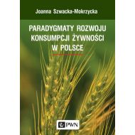 Paradygmaty rozwoju konsumpcji żywności w Polsce - 95784700100ks.jpg