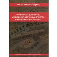 Wychowanie zdrowotne w polskojęzycznych czasopismach uzdrowiskowych. 1844-1914 - 96496800201ks.jpg