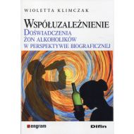 Współuzależnienie. Doświadczenia żon alkoholików w perspektywie biograficznej - 96547101644ks.jpg