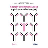 Choroby autoimmunizacyjne w praktyce ambulatoryjnej. Tom 3 - 96639b00218ks.jpg