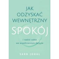 Jak odzyskać wewnętrzny spokój i radzić sobie we współczesnym świecie - 96935a01049ks.jpg