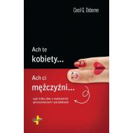 Ach te kobiety...  Ach ci mężczyźni...: czyli kilka słów o małżeńskich sprzecznościach i paradoksach - 97192901193ks.jpg