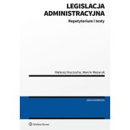 Legislacja administracyjna. Repetytorium i testy - 97366701549ks.jpg