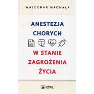 Anestezja chorych w stanie zagrożenia życia - 97516900218ks.jpg