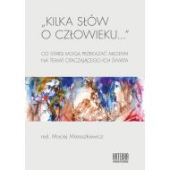 Kilka słów o człowieku...: Co starsi mogą przekazać młodym na temat otaczającego ich świata - 97592602732ks.jpg