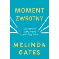 Moment zwrotny: Jak kobiety rosną w siłę i zmieniają świat - 97715600192ks.jpg