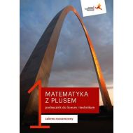 Matematyka z plusem 1 Podręcznik Zakres rozszerzony: Liceum i technikum - 98551601658ks.jpg