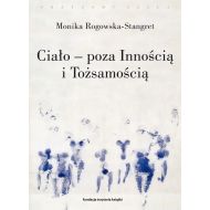 Ciało - poza Innością i Tożsamością: Trzy figury ciała w filozofii współczesnej - 98654101531ks.jpg