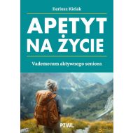 Apetyt na życie: Vademecum aktywnego seniora - 98699b00218ks.jpg