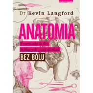 Anatomia. Przewodnik dla lubiących rozkminiać bez bólu - 98750a02494ks.jpg