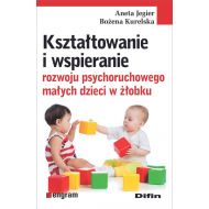 Kształtowanie i wspieranie rozwoju psychoruchowego małych dzieci w żłobku - 98824801644ks.jpg