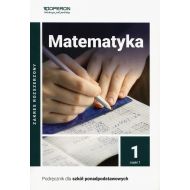 Matematyka 1 Podręcznik Część 1 Zakres rozszerzony: Szkoła ponadpodstawowa - 98899904758ks.jpg