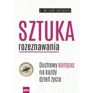 Sztuka rozeznawania: Duchowy kompas na każdy dzień życia - 99160901833ks.jpg