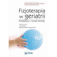 Fizjoterapia w geriatrii Podstawy i nowe trendy - 99286600218ks.jpg