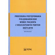 Procedura postępowania pielęgniarskiego wobec pacjenta z wszczepionym portem dożylnym - 99320000218ks.jpg