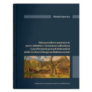 Odczasownikowe pejoratywne nazwy subiektów z formatem sufiksalnym w peryferyjnych gwarach białoruskich okolic Lewkowa Starego na Białosrocczyźnie - 99691700201ks.jpg