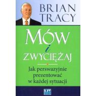 Mów i zwyciężaj. Jak perswazyjnie prezentować... - ateneum_102088.jpg