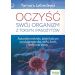 Oczyść swój organizm z toksyn i pasożytów