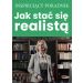 Jak stać się realistą