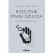 Rzecznik Praw Dziecka: Zagadnienia ustrojowo-prawne