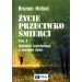 Życie przeciwko śmierci: Refleksje kryminologa o wartości życia Tom 4