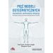 Pięć modeli osteopatycznych. Uzasadnienie, zastosowanie, integracja. Od tradycji do innowacji w oste