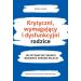 Krytyczni wymagający i dysfunkcyjni rodzice: Jak wyznaczać granice i budować zdrowe relacje