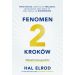 Fenomen 2 kroków: Dwie decyzje, dzięki którym realizacja najważniejszych celów  będzie nie tylko możliwa, ale nieunikn