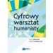 Cyfrowy warsztat humanisty
